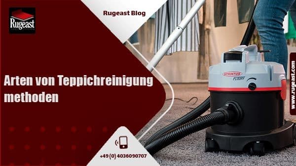 Reinigung aller Arten von Teppichen und Schritte zur Teppichreinigung-rugeast