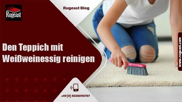 5 Möglichkeiten um alle Arten von Flecken auf weißen Teppichen zu entfernen-rugeast